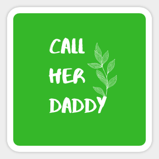 Call Here Daddy Sticker